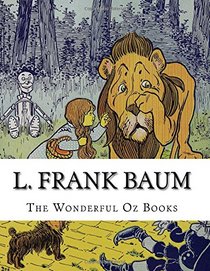 L. Frank Baum,  The Wonderful Oz Books