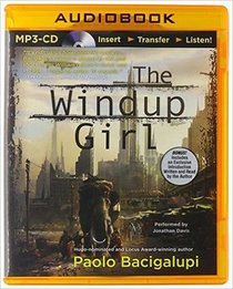 The Windup Girl (Audio MP3 CD) (Unabridged)