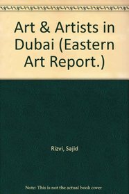 Art & Artists in Dubai (Eastern Art Report.)