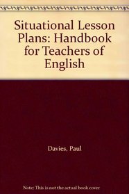 Situational Lesson Plans: Handbook for Teachers of English