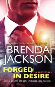 Forged in Desire (Protectors, Bk 1)