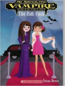 The Bat Pack (My Sister the Vampire, Bk 8)