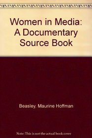 Women in Media: A Documentary Source Book