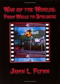 War of the Worlds: From Wells to Spielberg