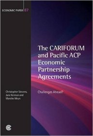 The CARIFORUM and Pacific ACP Economic Partnership Agreements: Challenges Ahead? (Economic Paper Series)