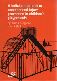 Holistic Approach to Accident and Injury Prevention in Children's Playgrounds