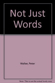 Not Just Words