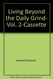 Living Beyond the Daily Grind, Vol. 2-Cassette