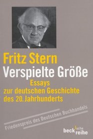 Verspielte Gre. Essays zur deutschen Geschichte. 2. Aufl.