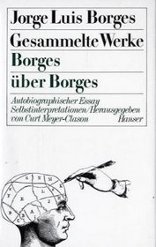 Gesammelte Werke, 9 Bde. in 11 Tl.-Bdn., Bd.9, Borges ber Borges