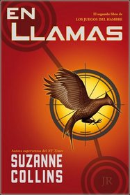 En llamas / Catching Fire (Hunger Games, Bk 2) (Spanish Edition)