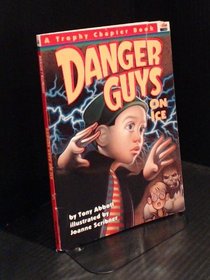 Danger Guys on Ice (Trophy Chapter Book)