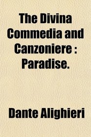 The Divina Commedia and Canzoniere: Paradise.