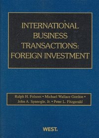 International Business Transactions: Foreign Investment (American Casebooko Series)