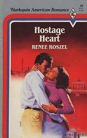 Hostage Heart (Harlequin American Romance, No 10)