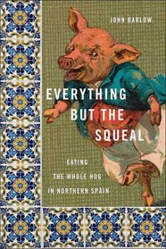 Everything but the Squeal: Eating the Whole Hog in Northern Spain