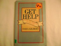 Get Help: Solving the Problems in Your Life