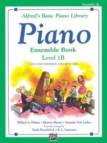 Alfred's Basic Piano Course: Ensemble Book, Level 1B