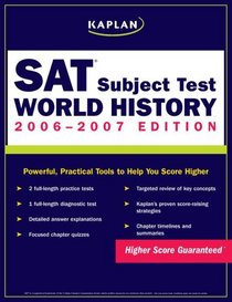 Kaplan SAT Subject Test: World History 2006-2007 (Kaplan Sat Subject Test. World History)