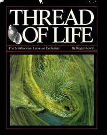 Thread of Life: The Smithsonian Looks at Evolution