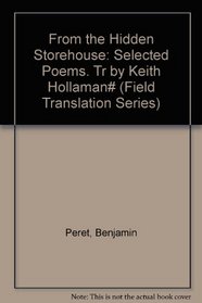 From the Hidden Storehouse: Selected Poems (Field Translation Series)