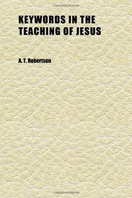 Keywords in the Teaching of Jesus