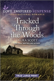Tracked Through the Woods (Love Inspired Suspense, No 1060) (True Large Print)