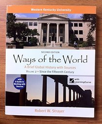Ways of the World, 2nd Edition, Volume 2 (for Western Kentucky University)