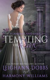 Tempting The Rival (Scandals and Spies) (Volume 3)