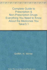 Complete Guide to Prescription & Non-Prescription Drugs: Everything You Need to Know About the Medicines You Take/3.1
