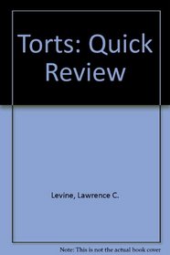 Torts: Quick Review (Sum & Substance Quick Review)