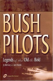 Bush Pilots: Legends of the Old and Bold