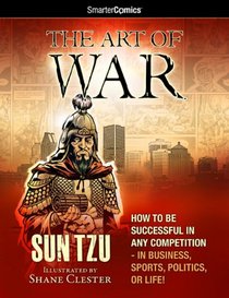 The Art of War from SmarterComics: How to be Successful in Any Competition, 2nd Edition