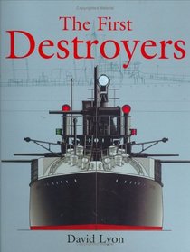 The First Destroyers