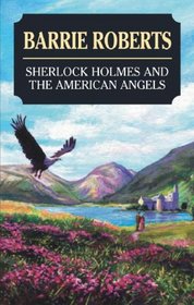Sherlock Holmes and the American Angels (Sherlock Holmes)