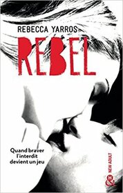 Rebel (Renegades, Bk 3) (French Edition)