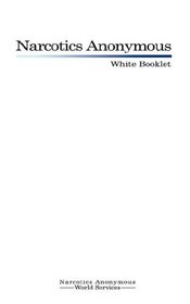 Narcotics Anonymous: White Booklet