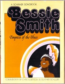 Bessie Smith: Empress of the Blues