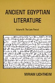 Ancient Egyptian Literature: A Book of Readings: Vol. 3, The Late Period