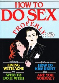 How to Do Sex Properly (A Charles Herridge Book)