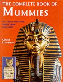 The Complete Book of Mummies