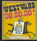 Westward, Ho,Ho,Ho!