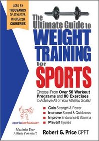 The Ultimate Guide to Weight Training For Sports (Ultimate Guide to Weight Training Series) (Ultimate Guide to Weight Training) (Ultimate Guide to Weight Training) (Ultimate Guide to Weight Training)