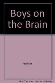 Boys On The Brain
