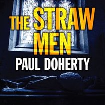 The Straw Men (Sorrowful Mysteries of Brother Athelstan, Bk 12) (Audio CD) (Unabridged)