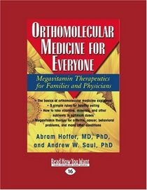 Orthomolecular Medicine for Everyone (Volume 2 of 2) (Easyread Large Edition): Megavitamin Therapeutics for Families and Physicians