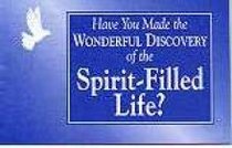 Have You Made the Wonderful Discovery of the Spirit-Filled Life