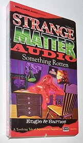 Something Rotten (Strange Matter)