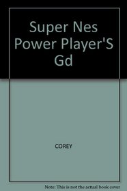 Super Nes Power Player's Guide