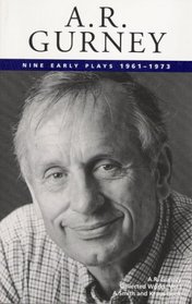 A. R. Gurney, Vol. 1: 9 Early Plays, 1961-1973